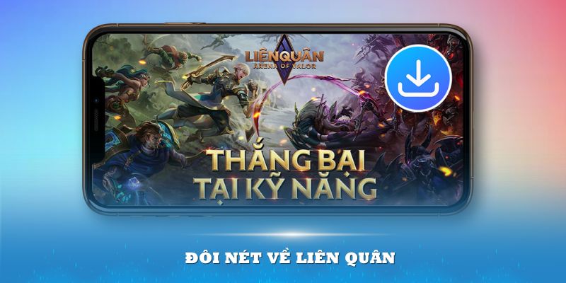 Đôi nét về Liên Quân Mobile Kubet