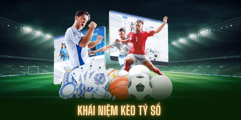 Khái niệm kèo tỷ số tại nhà cái Kubet