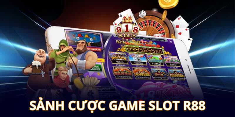 R88 - Sảnh slot quốc tế có chất lượng tốt nhất thị trường