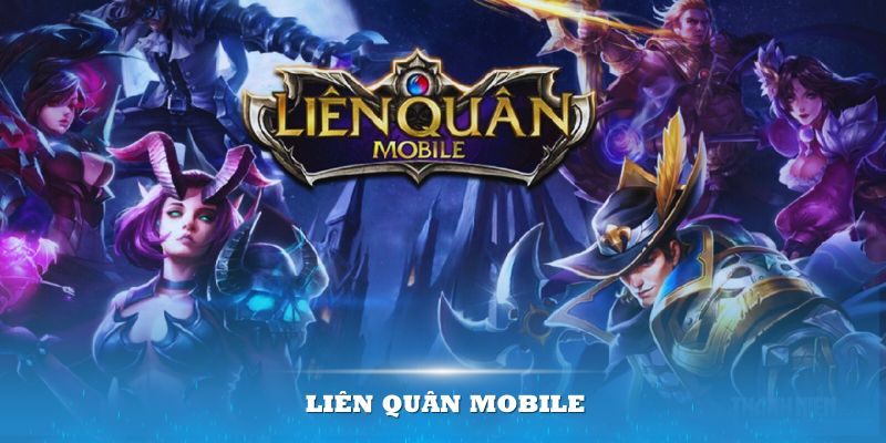 Liên Quân Mobile – Tựa game thu hút nhiều tín đồ cá cược